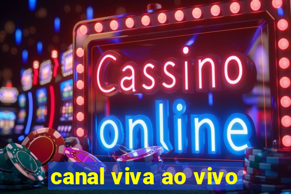 canal viva ao vivo